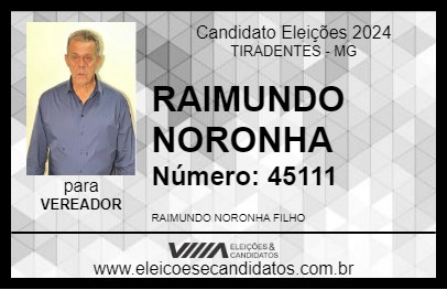 Candidato RAIMUNDO NORONHA 2024 - TIRADENTES - Eleições