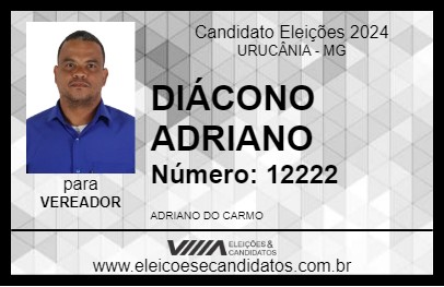 Candidato DIÁCONO ADRIANO 2024 - URUCÂNIA - Eleições