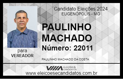 Candidato PAULINHO MACHADO 2024 - EUGENÓPOLIS - Eleições