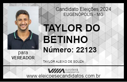 Candidato TAYLOR DO BETINHO 2024 - EUGENÓPOLIS - Eleições