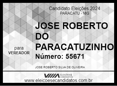 Candidato JOSE ROBERTO DO PARACATUZINHO 2024 - PARACATU - Eleições