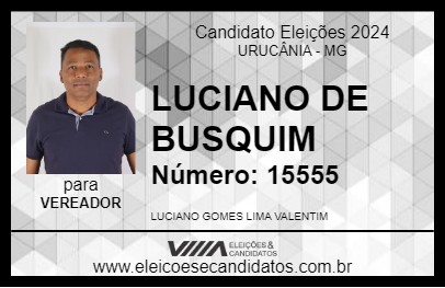 Candidato LUCIANO DE BUSQUIM 2024 - URUCÂNIA - Eleições