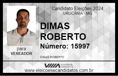 Candidato DIMAS ROBERTO 2024 - URUCÂNIA - Eleições