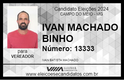 Candidato IVAN MACHADO  BINHO  2024 - CAMPO DO MEIO - Eleições