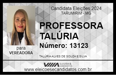 Candidato PROFESSORA TALÚRIA 2024 - TARUMIRIM - Eleições