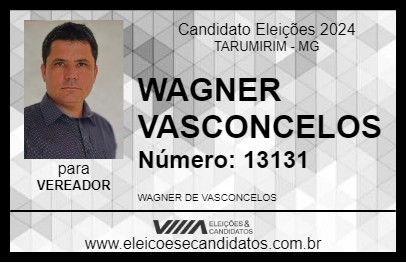 Candidato WAGNER VASCONCELOS 2024 - TARUMIRIM - Eleições