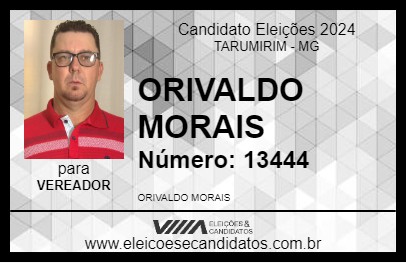 Candidato ORIVALDO MORAIS 2024 - TARUMIRIM - Eleições