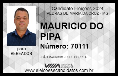 Candidato MAURICIO DO PIPA 2024 - PEDRAS DE MARIA DA CRUZ - Eleições