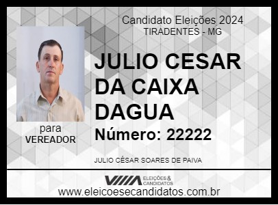 Candidato JULIO CESAR DA CAIXA DAGUA 2024 - TIRADENTES - Eleições