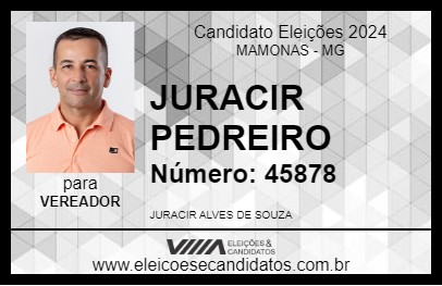 Candidato JURACIR PEDREIRO 2024 - MAMONAS - Eleições