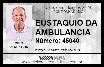 Candidato EUSTAQUIO DA AMBULANCIA 2024 - CONGONHAS - Eleições