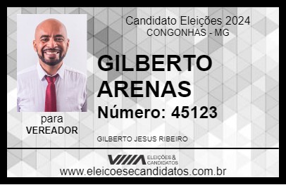 Candidato GILBERTO ARENAS 2024 - CONGONHAS - Eleições