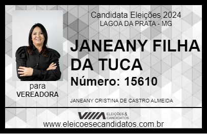 Candidato JANEANY FILHA DA TUCA 2024 - LAGOA DA PRATA - Eleições