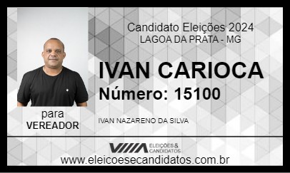 Candidato IVAN CARIOCA 2024 - LAGOA DA PRATA - Eleições