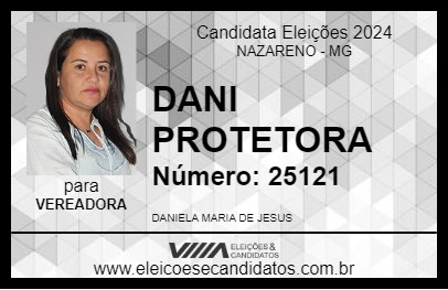 Candidato DANI PROTETORA 2024 - NAZARENO - Eleições