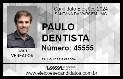 Candidato PAULO DENTISTA 2024 - SANTANA DA VARGEM - Eleições