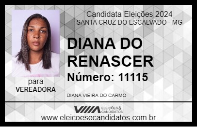 Candidato DIANA DO RENASCER 2024 - SANTA CRUZ DO ESCALVADO - Eleições