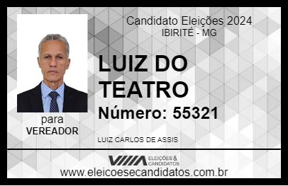 Candidato LUIZ DO TEATRO 2024 - IBIRITÉ - Eleições