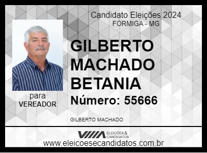 Candidato GILBERTO MACHADO BETANIA 2024 - FORMIGA - Eleições