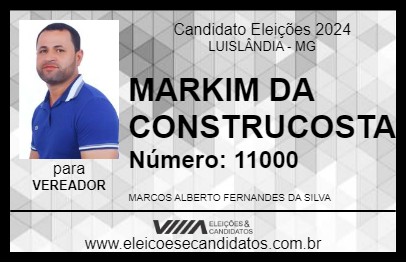 Candidato MARKIM DA CONSTRUCOSTA 2024 - LUISLÂNDIA - Eleições