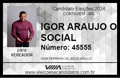 Candidato IGOR ARAUJO O SOCIAL 2024 - CONTAGEM - Eleições