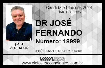 Candidato DR JOSÉ FERNANDO 2024 - TIMÓTEO - Eleições