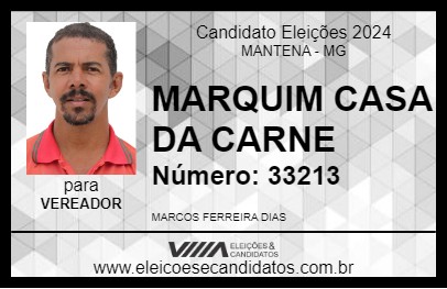 Candidato MARQUIM CASA DA CARNE 2024 - MANTENA - Eleições