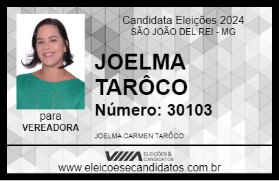 Candidato JOELMA TARÔCO 2024 - SÃO JOÃO DEL REI - Eleições