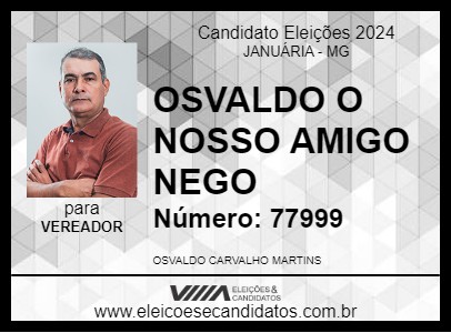 Candidato OSVALDO   O NOSSO AMIGO NEGO   2024 - JANUÁRIA - Eleições