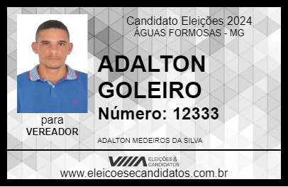 Candidato ADALTON GOLEIRO 2024 - ÁGUAS FORMOSAS - Eleições