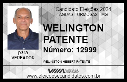 Candidato WELINGTON PATENTE 2024 - ÁGUAS FORMOSAS - Eleições