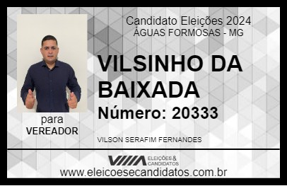 Candidato VILSINHO DA BAIXADA 2024 - ÁGUAS FORMOSAS - Eleições