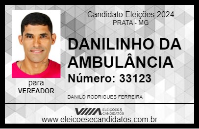 Candidato DANILINHO DA AMBULÂNCIA 2024 - PRATA - Eleições