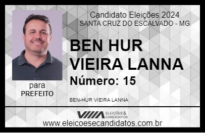 Candidato BEN HUR VIEIRA LANNA 2024 - SANTA CRUZ DO ESCALVADO - Eleições