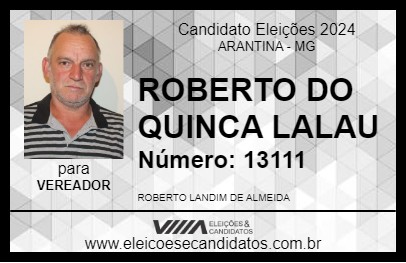 Candidato ROBERTO DO QUINCA LALAU 2024 - ARANTINA - Eleições