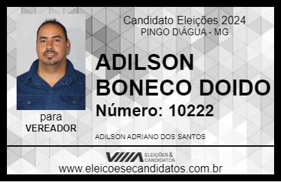 Candidato ADILSON BONECO DOIDO 2024 - PINGO D\ÁGUA - Eleições