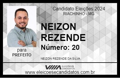 Candidato NEIZON REZENDE 2024 - RIACHINHO - Eleições