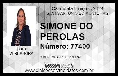 Candidato SIMONE DO PEROLAS 2024 - SANTO ANTÔNIO DO MONTE - Eleições