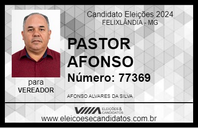 Candidato PASTOR AFONSO 2024 - FELIXLÂNDIA - Eleições