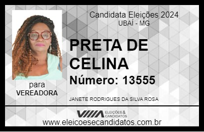 Candidato PRETA DE CELINA 2024 - UBAÍ - Eleições