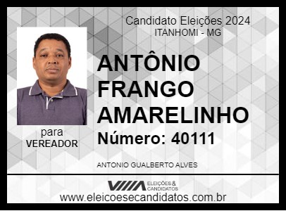 Candidato ANTÔNIO FRANGO AMARELINHO 2024 - ITANHOMI - Eleições