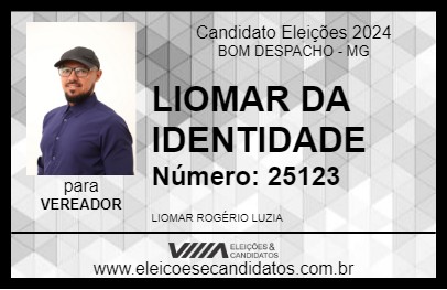 Candidato LIOMAR DA IDENTIDADE 2024 - BOM DESPACHO - Eleições