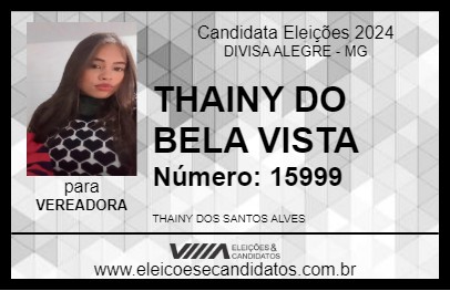 Candidato THAINY DO BELA VISTA 2024 - DIVISA ALEGRE - Eleições