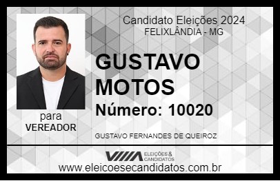 Candidato GUSTAVO MOTOS 2024 - FELIXLÂNDIA - Eleições