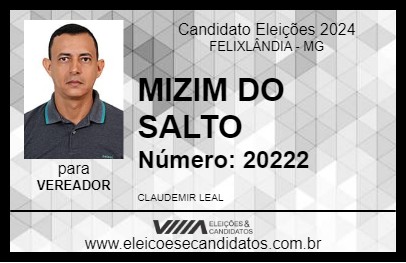 Candidato MIZIM DO SALTO 2024 - FELIXLÂNDIA - Eleições