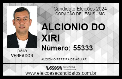 Candidato ALCIONIO DO XIRI 2024 - CORAÇÃO DE JESUS - Eleições