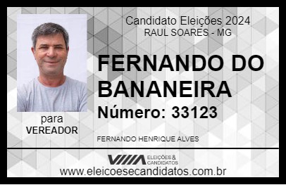 Candidato FERNANDO DO BANANEIRA 2024 - RAUL SOARES - Eleições