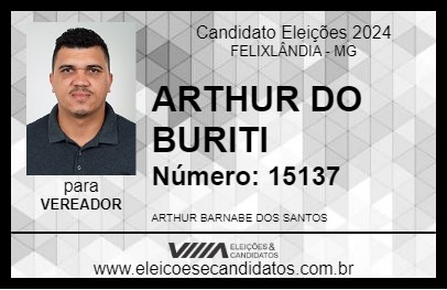 Candidato ARTHUR DO BURITI 2024 - FELIXLÂNDIA - Eleições