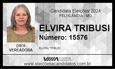 Candidato ELVIRA TRIBUSI 2024 - FELIXLÂNDIA - Eleições