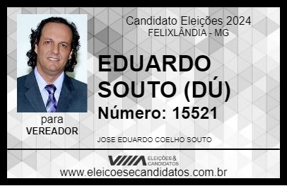 Candidato EDUARDO SOUTO (DÚ) 2024 - FELIXLÂNDIA - Eleições